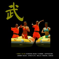 1 More To Go Starring Deadly Venomz, Cappachino, Johnny Blaze, Streetlife, Rollie Fingers, Genius