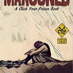 DOWNLOAD EBOOK 💓 MAROONED: Will YOU Endure Treachery and Survival on the High Seas?