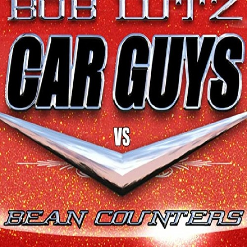Stream ⇲DOWNLOAD Car Guys vs. Bean Counters The Battle for the Soul of