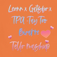 Leonn x Gatsbo x TPA -Tay Too Bizarre ( Tello Mashup )