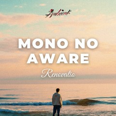 Reиovatio - Mono No Aware