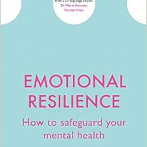 [ACCESS] EBOOK 💗 Emotional Resilience: How to safeguard your mental health (The Flag