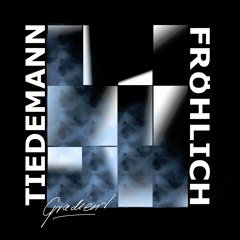 Tiedemann & Fröhlich - Gradiant (Original Mix)