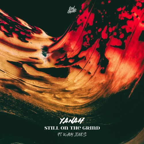 Yanah - Still On The Grind Feat. Wavy Jones