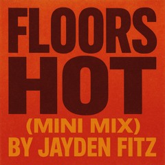 FLOORS HOT - MINI MIX
