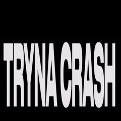 TRYNA CRASH HOSTED BY NINO ANDRETTI PROD LITEEASE [VIDEO LINK INDESCRIPTION]