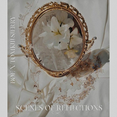 bøe x tomkillsjerry - scenes of reflections
