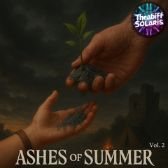 Ashes of summer Vol. 2