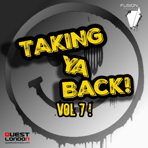 TAKING YA BACK Vol 7 #FUSIONFridayZ #FREEDOWNLOAD CLICK BUY