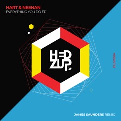 HDZDGT32 Hart & Neenan - Everything You Do EP + James Saunders remix