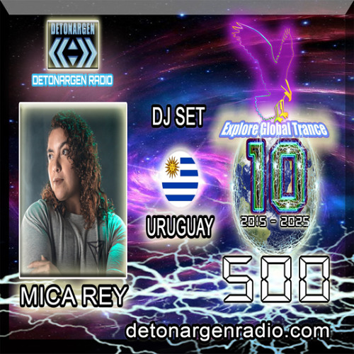 Mica Rey @ Explore Global Trance 10 años (ep 500)
