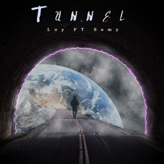 Tunnel_Loy ft Somy