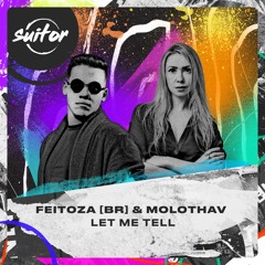 Feitoza [BR] & Molothav - Let Me Tell [ FREE DOWNLOAD ]