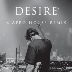 Desire - Years & Years (Eddie Adams Afro House Remix)