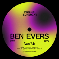 Premiere: Ben Evers - Need Me (Massimiliano Pagliara Remix) [Eternal Sunshine]