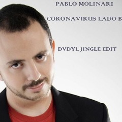 Pablo Molinari - Coronavirus Lado B (DVDYL Jingle Edit)