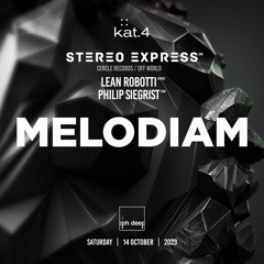MELODIAM x kat.4 closing set after Stereo Express 14/10 2023 (03am-05am)