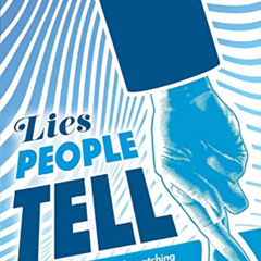 download PDF 🖊️ Lies People Tell: An FBI Agent's toolkit for catching liars and chea