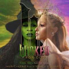 As long as your mind (Wicked for good The Sountrack)(fanmade)