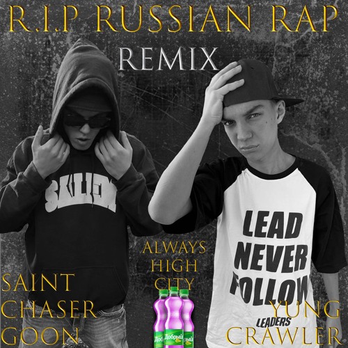 Stream R.I.P. Русский Рэп feat. @saintchasergoon,alwayshighcity