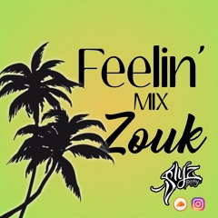Feelin' Zouk Mix by Deejey SLYZ