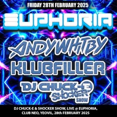 DJ Chuck-E & Shocker Show Live @ Euphoria, Club Neo, Yeovil, 28th Feb 2025