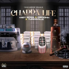 Trey Boss, DiedOhh & Turksville - Chappa Life (Raw)