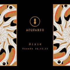 Dixie @ Acquario - 26/02/22