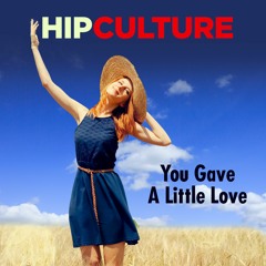 You Gave A Little Love