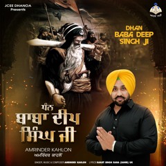 Dhan Baba Deep Singh Ji - Amrinder Kahlon