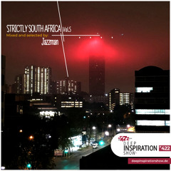 Deep Inspiration Show 422 "Strictly South Africa Vol.5"