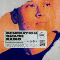 AARMO in the mix - Generation Smash Radio ep. 005