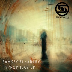 Ramsey Elhadary - Hyprophecy EP - SSDigi083