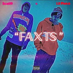 Scott9 X Lil Pletch-Faxts (prod. by TNTXD)