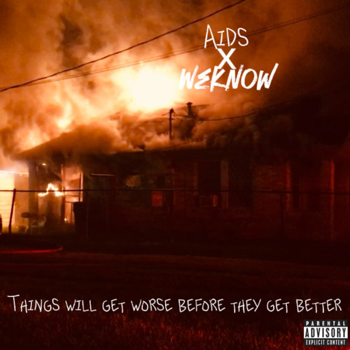 Stream Things will get worse before they get better by Aids | Listen ...