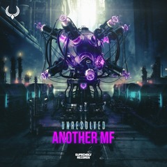 Unresolved - Another MF | Official Preview [OUT NOW]