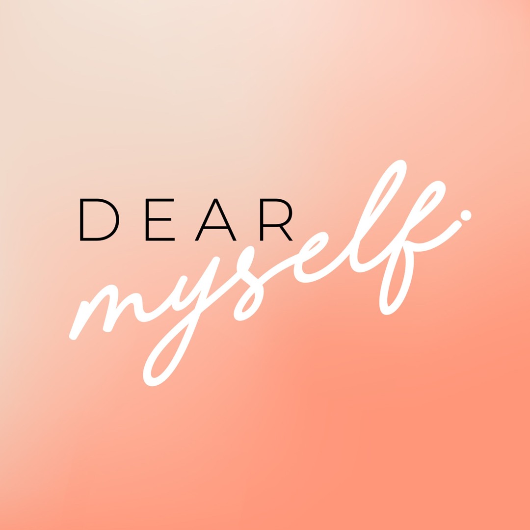 Dear Myself