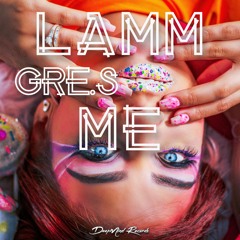 Gre.S - Lamm Me