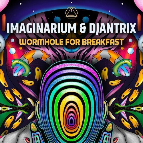Imaginarium & Djantrix - Wormhole For Breakfast