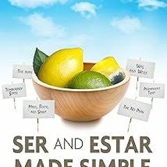 Ser and Estar made simple.: Easy Spanish concepts. BY Gordon Smith Durán (Author),Cynthia Smith