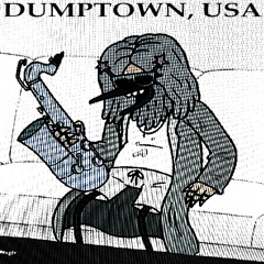 dumptown, usa