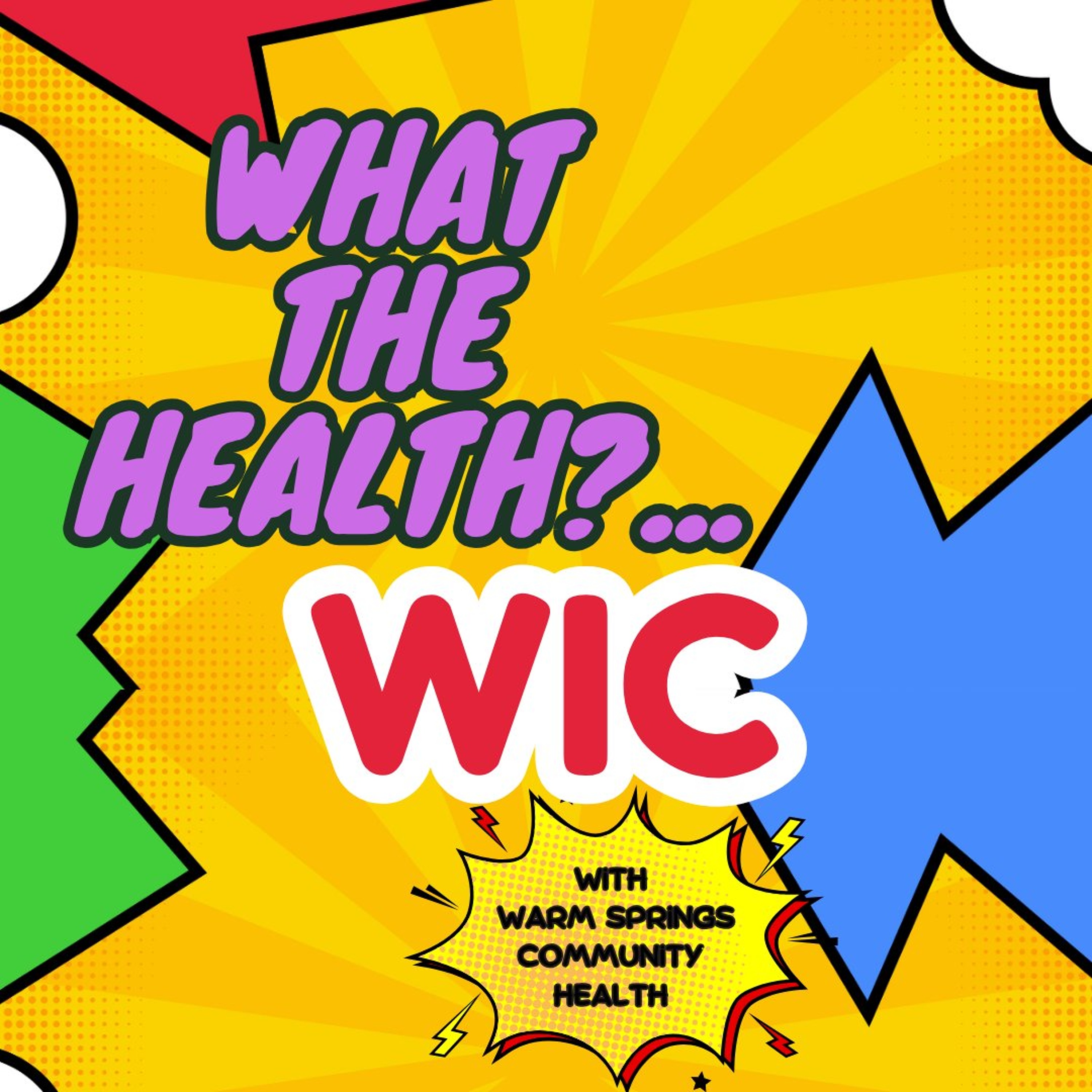 What the Health Community Health WIC program - KWSO Warm Springs Program Podcast episode artwork