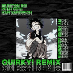 QUIRKY! REMIX FT. PE$O PETE & HAM SANDWICH [Prod. TRUNKSTYLEZ x BLANK]