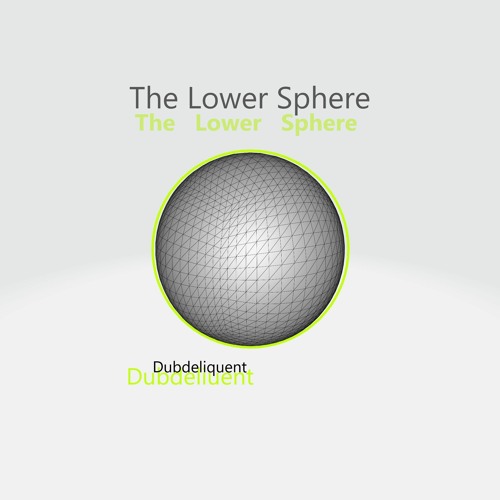 Dubdeliquent-The Lower Sphere