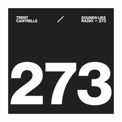 TRENT CANTRELLE - SOUNDS LIKE RADIO SLR273