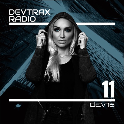 DEVTRAX Radio 11 | DEVN6