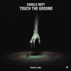PREMIERE: Touch The Ground - Danilo Nepi ( OriginalMix )