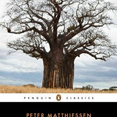 [VIEW] [EBOOK EPUB KINDLE PDF] The Tree Where Man Was Born (Penguin Classics) by  Peter Matthiessen