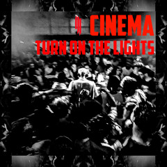 CINEMA & TURN ON THE LIGHTS -(SAINT MILLER RMX)