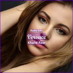 Khalid Raw - Versace [ Tech House Music]